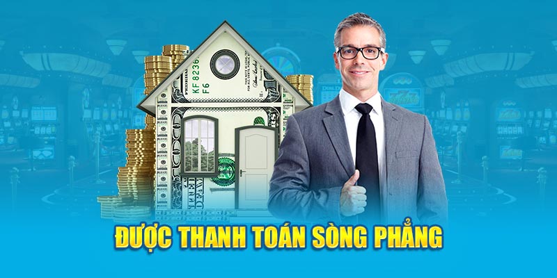 Được thanh toán sòng phẳng