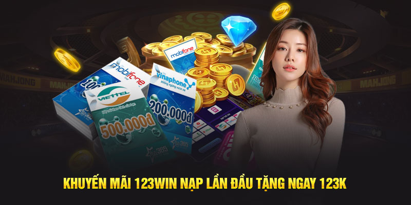 Khuyến mãi 123win nạp lần đầu tặng ngay 123K